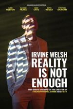 Watch Irvine Welsh: Reality Is Not Enough Putlocker