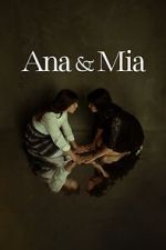 Watch Ana & Mia Putlocker