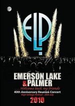 Watch Emerson, Lake & Palmer - 40th Anniversary Reunion Concert Putlocker