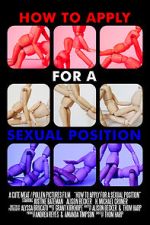 Watch How to Apply for a Sexual Position (Short 2017) Putlocker