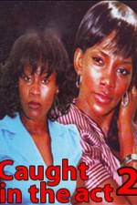 Watch Caught In The Act 2 Putlocker