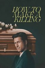 Watch How to Make a Killing Putlocker
