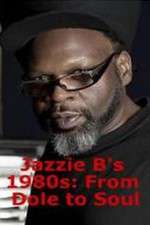 Watch Jazzie Bs 1980s From Dole to Soul Putlocker