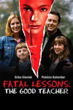 Watch Fatal Lessons: The Good Teacher Putlocker