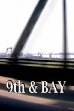 Watch 9th & Bay Putlocker