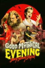 Watch Good Mythical Evening: Sexy, Scary, Stupid Putlocker