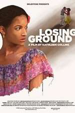 Watch Losing Ground Putlocker