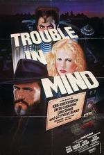 Watch Trouble in Mind Putlocker