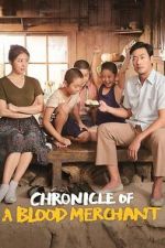 Watch Chronicle of a Blood Merchant Putlocker