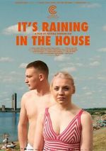 Watch It's Raining in the House Putlocker