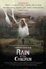 Watch Rain of the Children Putlocker