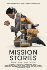 Watch Mission Stories Putlocker