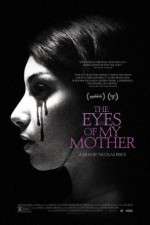 Watch The Eyes of My Mother Putlocker