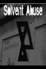 Watch Solvent Abuse 5 Putlocker