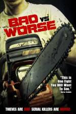 Watch Bad vs Worse Putlocker