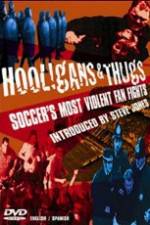 Watch Hooligans & Thugs Soccer's Most Violent Fan Fights Putlocker