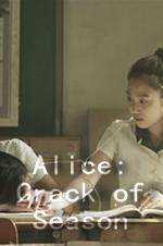 Watch Alice: Crack of Season Putlocker