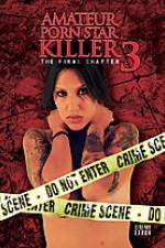 Watch Amateur Porn Star Killer 3: The Final Chapter Putlocker