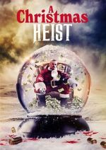 Watch A Christmas Heist Putlocker