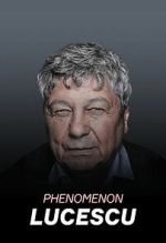 Watch Lucescu Phenomenon Putlocker