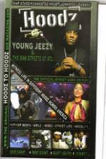 Watch Hoodz  Young Jeezy  The Raw Streets Of ATL Putlocker