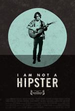 Watch I Am Not a Hipster Putlocker