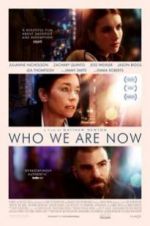Watch Who We Are Now Putlocker