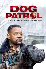 Watch Dog Patrol: Operation Santa Paws Putlocker