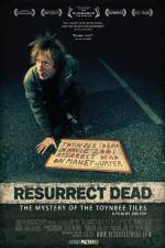 Watch Resurrect Dead The Mystery of the Toynbee Tiles Putlocker