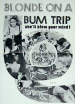 Watch Blonde on a Bum Trip Putlocker