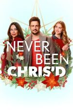 Watch Never Been Chris\'d Putlocker
