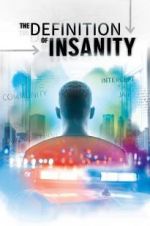 Watch The Definition of Insanity Putlocker