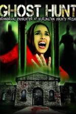 Watch Ghost Hunt: Paranormal Encounter at Burlington County Prison Putlocker