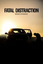 Watch Fatal Distraction Putlocker