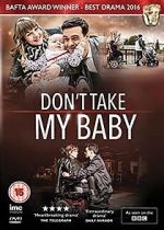 Watch Don't Take My Baby Putlocker
