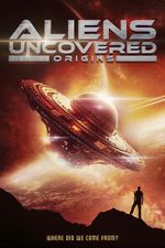 Watch Aliens Uncovered: Origins Putlocker