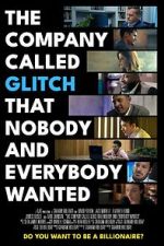 Watch The Company Called Glitch That Nobody and Everybody Wanted Putlocker