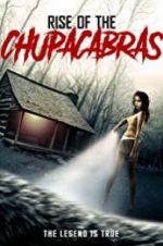 Watch Rise of the Chupacabras Putlocker