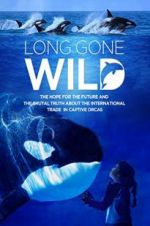 Watch Long Gone Wild Putlocker