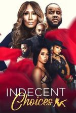 Watch Indecent Choices Putlocker