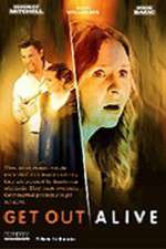 Watch Get Out Alive Putlocker