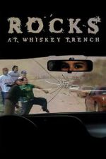 Watch Rocks at Whiskey Trench Putlocker