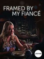 Watch Framed by My Fiancé Putlocker