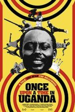 Watch Once Upon a Time in Uganda Putlocker