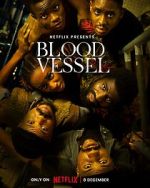 Watch Blood Vessel Putlocker
