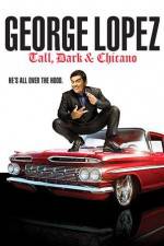 Watch George Lopez Tall Dark & Chicano Putlocker