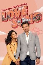Watch Love on the Danube LOVE SONG Putlocker