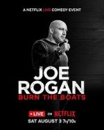 Watch Joe Rogan: Burn the Boats Putlocker