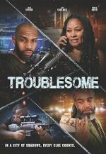 Watch Troublesome Putlocker
