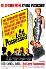 Watch By Love Possessed Putlocker